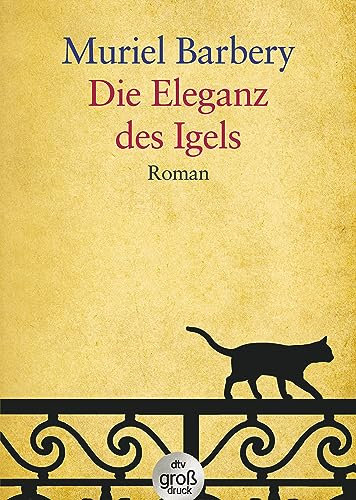 Die Eleganz des Igels: Roman (dtv großdruck)