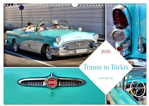 Traum in Türkis - Buick Super 50 (Wandkalender 2026 DIN A3 quer), CALVENDO Monatskalender: Der US-Oldtimer Buick Super 50 von 1955 in Kuba (CALVENDO Mobilitaet)