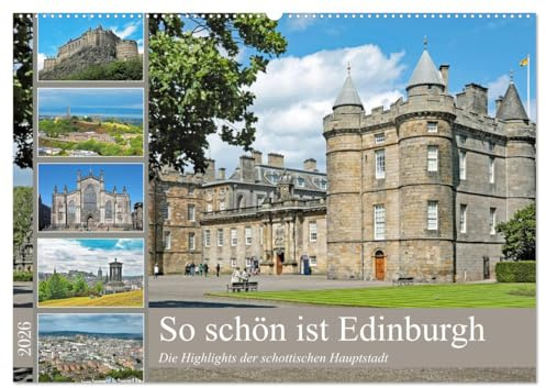 So schön ist Edinburgh (Wandkalender 2026 DIN A2 quer), CALVENDO Monatskalender: Die Highlights der schottischen Hauptstadt (CALVENDO Orte)