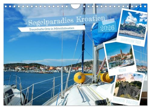Segelparadies Kroatien (Wandkalender 2026 DIN A4 quer), CALVENDO Monatskalender: Traumafte Orte in Mitteldalmatien (CALVENDO Orte)