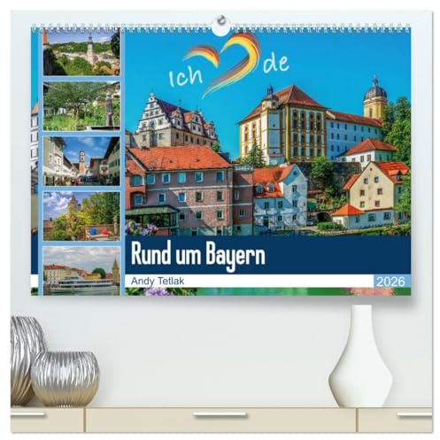 Rund um Bayern (hochwertiger Premium Wandkalender 2026 DIN A2 quer), Kunstdruck in Hochglanz: Besuchen Sie mit diesem Kalender bayerische Städte (CALVENDO Orte)