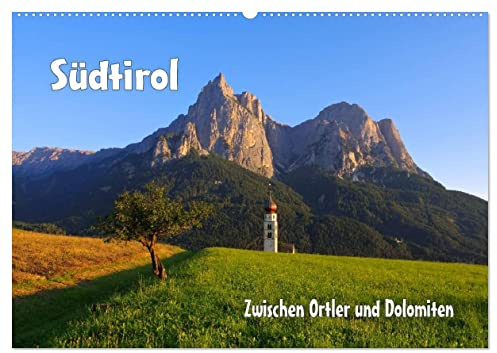 Südtirol - Zwischen Ortler und Dolomiten (Wandkalender 2026 DIN A2 quer), CALVENDO Monatskalender: Vom Vinschgau zu den Dolomiten (CALVENDO Orte)