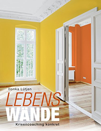 LebensWände: Krisencoaching konkret