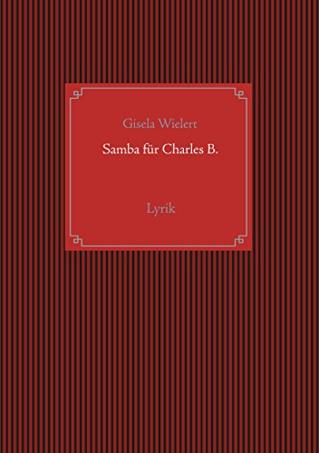 Samba für Charles B.: Lyrik