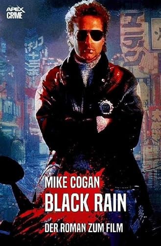 BLACK RAIN: Der Roman zum Film