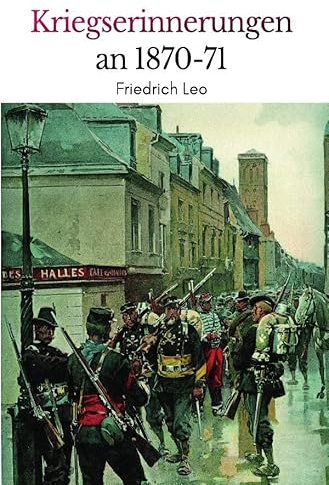 Kriegserinnerungen an 1870/71