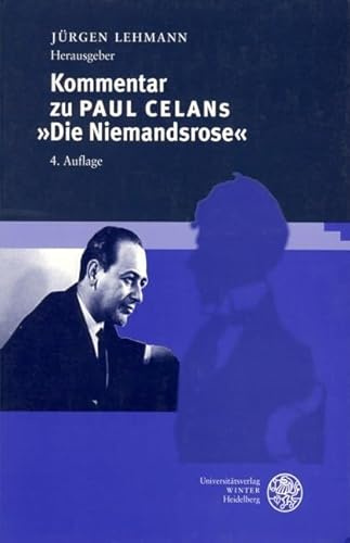 Kommentar zu Paul Celans Die Niemandsrose (Beiträge zur neueren Literaturgeschichte)