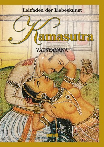 Kamasutra: Leitfaden der Liebeskunst