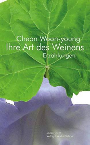Ihre Art des Weinens: Erzählungen