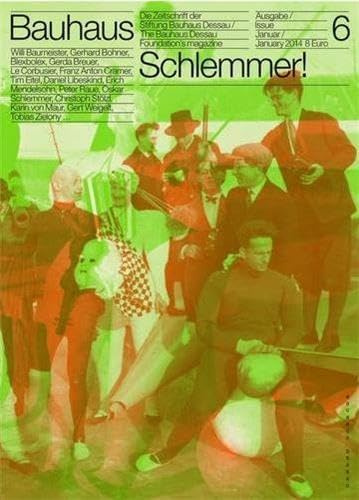 bauhaus: Die Zeitschrift der Stiftung Bauhaus Dessau: N° 6 Oskar Schlemmer (bauhaus. Die Zeitschrift der Stiftung Dessau, Band 6)