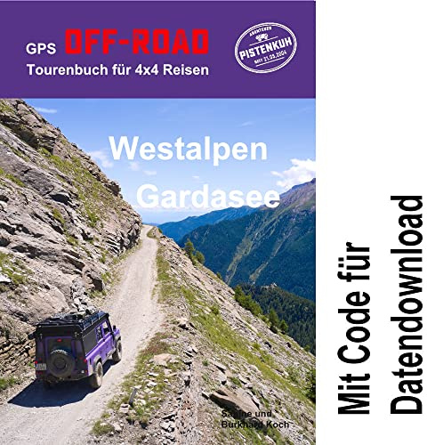 GPS-Offroad-Tourenbuch Westalpen / Gardasee 29 Routen mit Code für Datendownload mit Tracks fürs Navi