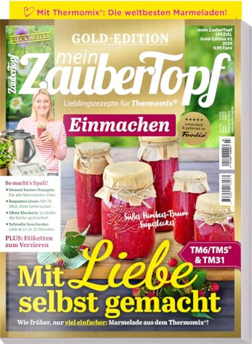 Mein Zaubertopf Gold Edition 03/24 - Einmachen mit dem Thermomix ® TM5® TM31 TM6