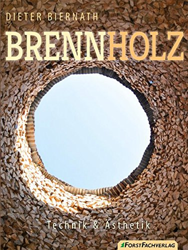 Brennholz: Technik & Ästhetik