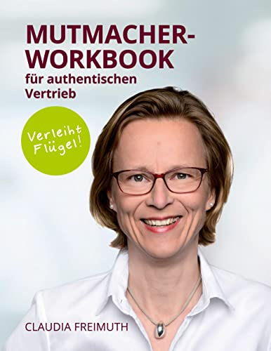 Mutmacher Workbook: für authentischen Vertrieb