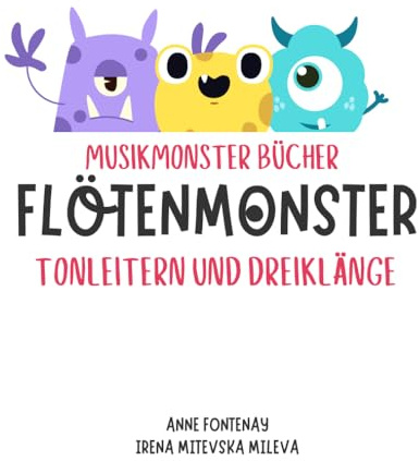 Musikmonster Bücher - FlötenMonster: Tonleitern und Dreiklänge