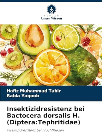 Insektizidresistenz bei Bactocera dorsalis H. (Diptera:Tephritidae): Insektizidresistenz bei Fruchtfliegen