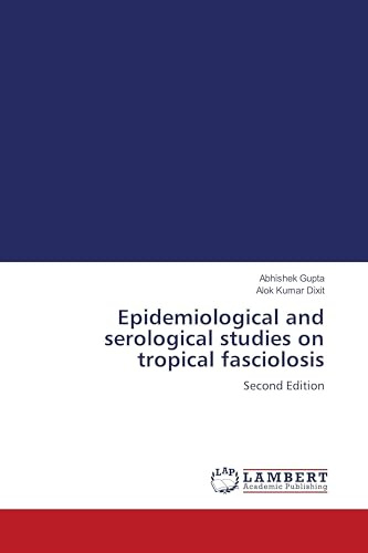 Epidemiological and serological studies on tropical fasciolosis: Second Edition