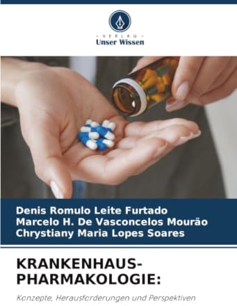 KRANKENHAUS-PHARMAKOLOGIE:: Konzepte, Herausforderungen und Perspektiven