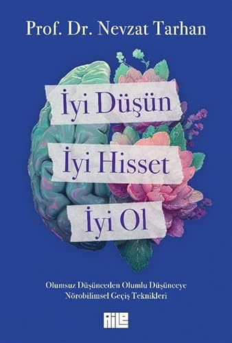 Iyi Düsün, Iyi Hisset, Iyi Ol