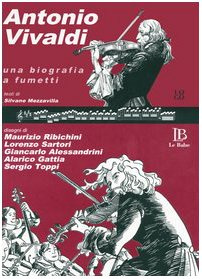 Antonio Vivaldi. Una biografia a fumetti. Con CD Audio (La musica illustrata)