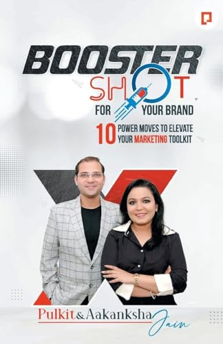Booster Shot For Your Brand: 10 Power Moves To Elevate Your Marketing Toolkit