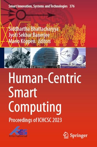 Human-Centric Smart Computing: Proceedings of ICHCSC 2023 (Smart Innovation, Systems and Technologies, 376)