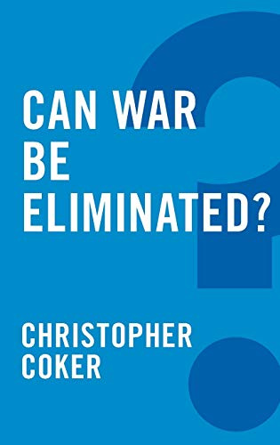 Can War be Eliminated? (Global Futures)