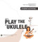 Let's Play the Ukulele, Student Activities: Grade 8 Mathematics Resources (STEMD2 Book Series, Band 2)