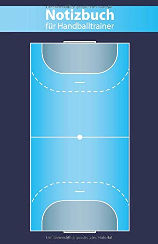 Notizbuch für Handballtrainer: Notizheft für Trainingsplanung, Training, Taktik, Taktikübungen, Ideen, Trainingsablauf I Größe ca. 140 x 216 mm I 65 Seiten I