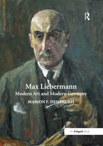 Max Liebermann: Modern Art and Modern Germany