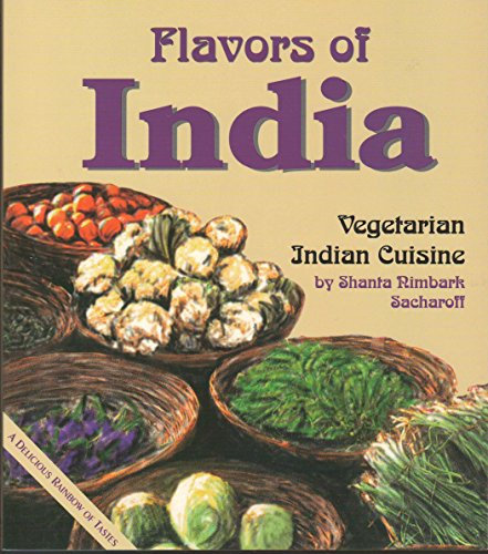 Flavors of India: Recipes from Vegetarian Hindu Cuisine