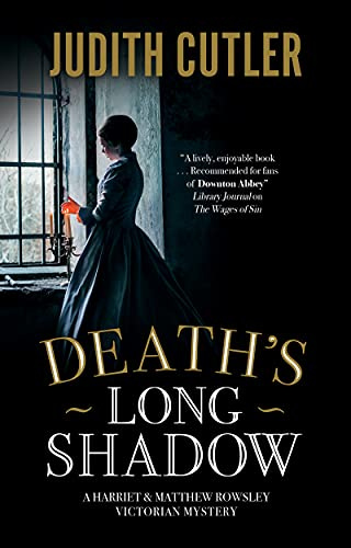 Death's Long Shadow: 3 (A Harriet & Matthew Rowsley Victorian Mystery)
