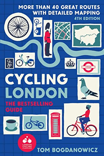 Cycling London, 4th Edition: More Than 40 Great Routes with Detailed Mapping (Inkspire) Route Maps and Itineraries for Exploring Inner and Outer London, with Duration, Points of Interest, and More