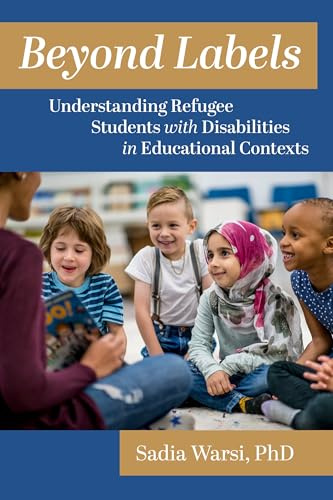 Beyond Labels: Understanding Refugee Students with Disabilities in Educational Contexts