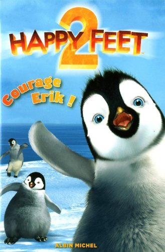 Happy Feet 2: Courage Erik !