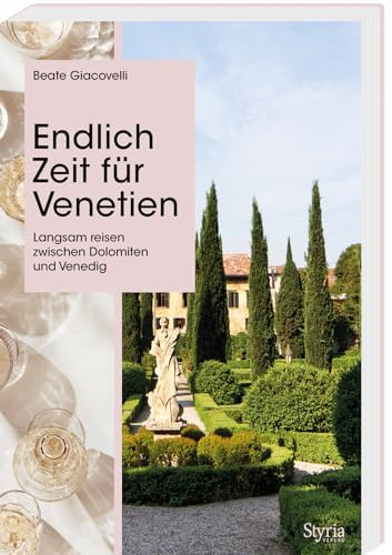 Endlich Zeit für Venetien: Langsam reisen zwischen Dolomiten und Venedig