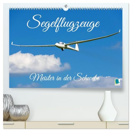 Meister in der Schwebe: Segelflugzeuge (hochwertiger Premium Wandkalender 2026 DIN A2 quer), Kunstdruck in Hochglanz: Segelflieger: Die Nachfahren Otto Lilienthals (CALVENDO Mobilitaet)