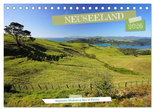 Neuseeland - Regionen Waikato und Bay of Plenty (Tischkalender 2026 DIN A5 quer), CALVENDO Monatskalender: Erleben Sie die Neuseelands schönste Regionen Waikato und Bay of Plenty (CALVENDO Orte)