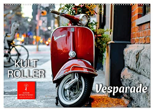 Kult Roller - Vesparade (Wandkalender 2026 DIN A2 quer), CALVENDO Monatskalender: Vom einfachen Motorroller zum Kultobjekt. (CALVENDO Mobilitaet)