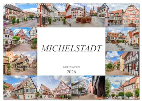 Michelstadt Impressionen (Wandkalender 2026 DIN A2 quer), CALVENDO Monatskalender: Beeindruckende zwölf Bilder von Michelstadt (CALVENDO Orte)