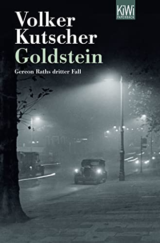 Goldstein: Gereon Raths dritter Fall (Die Gereon-Rath-Romane, Band 3)