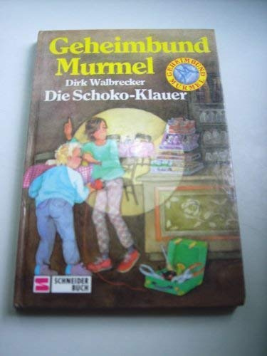 Geheimbund Murmel / Die Schoko-Klauer