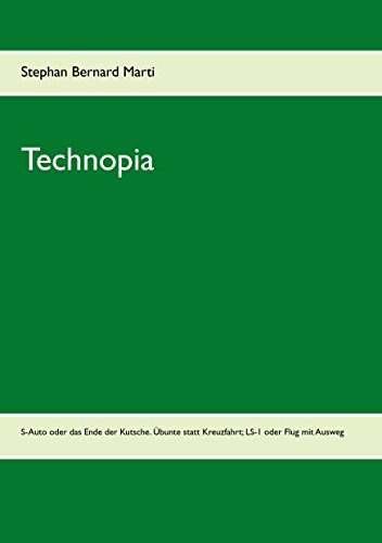 Technopia: S-Auto oder das Ende des Kutschen-Autos; die Übunte oder Ende der oberflächlichen Kreuzfahrt; LS-1 oder Ende des Flugs ohne Ausweg
