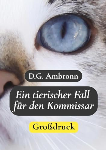 Ein tierischer Fall für den Kommissar: Großdruck