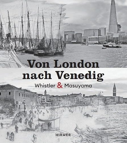 Von London nach Venedig - James Whistler und Hiroyuki Masuyama
