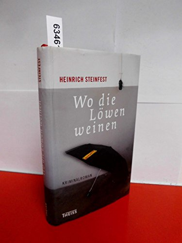 Wo die Löwen weinen: Kriminalroman
