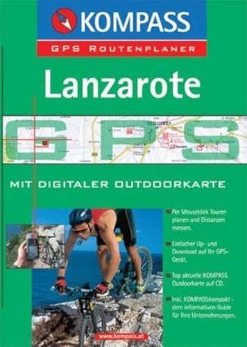 Lanzarote: Mit digitaler Outdoorkarte und Kurzführer. GPS-Routenplaner: Digitale Outdoorkarte. Für Windows 95/98/2000/NT/XP. Per Mouseklick Touren ... (KOMPASS Digitale Karten, Band 4241)