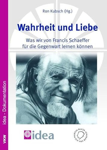 Wahrheit und Liebe: Was wir von Francis Schaeffer für die Gegenwart lernen können. idea-Dokumentation 3/2007 (Jahrbuch des Martin Bucer Seminars)