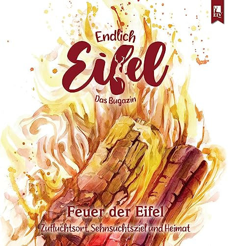 ENDLICH EIFEL – Band 4: Feuer der Eifel (Endlich Eifel: Das Bugazin)