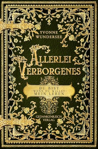 Allerlei Verborgenes: Von Liebe & Hoffnung, Grausamkeit & Abgrund
